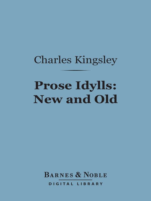 Title details for Prose Idylls by Charles Kingsley - Available